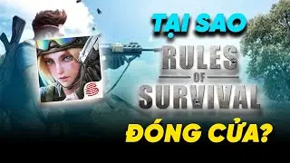 Tại Sao Rules Of Survival Lại Biến Mất? | L&iacute; do Rules Of Survival Phải Đ&oacute;ng Cửa? | Thắc Mắc Game