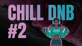 Melodic Liquid DnB - Chill Vibes #2 | LiquidHour