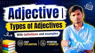 Adjective | Types of Adjectives | With definitions and examples 🤷