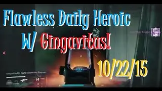Destiny Flawless Daily Heroic Solo with Gingavitus!! 10/22/15 Outbound Signal Quick and Easy!