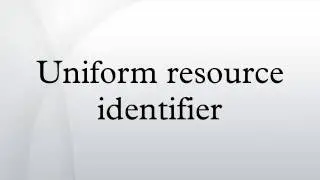 Uniform resource identifier