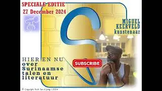PODCAST 11, MIGUEL KEERVELD | Hier en nu, over Surinaamse talen en literatuur | 1111