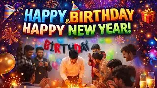 Happy Birthday 🎂 & Happy New Year 🎉 | Double Celebration With Friends | Full Masti Vlog