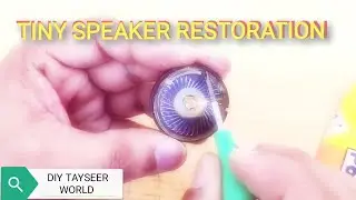 DIY tiny speaker RESTORATION..