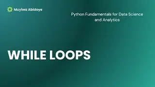 Control Flow 3 - WHILE LOOP