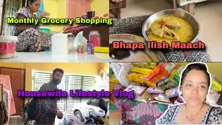 ଆମେ ଘର ପାଇଁ ଆଣିଲୁ Monthly Grocery🛒||Ilish Bhapa Recipe🐟||Housewife Daily Routine💓