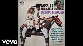 Messias Holanda - Papa de Maizena (Áudio Oficial)