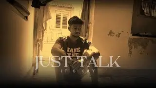 Just Talk : Ketan Kumar (Official audio ) #itsKay  #rappers #rap #hustle  #Yesiketan