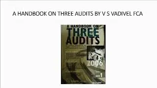 A HANDBOOK ON THREE AUDITS- V S VADIVEL FCA
