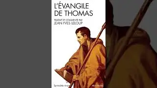 &Eacute;vangile de Thomas - Lecture et commentaires par Jean Yves Leloup