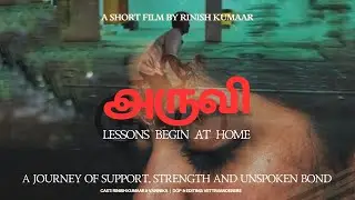 Award Winning Shortfilm &mdash; Aruvi - Lesson begin at Home. RinishKumaar | Varinika | Vettiwanderers