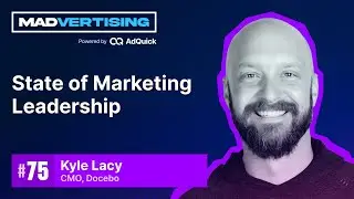 Kyle Lacy - the state of marketing leadership | E75