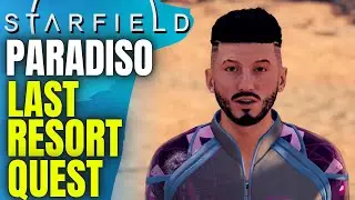 STARFIELD - Paradiso, Last Resort Quest | Complete Last Resort Mission