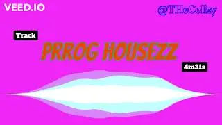 Prrog Housezz - @THeCollzy