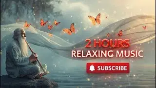 Deep Peace & Calm | 2 Hours of Relaxing Music