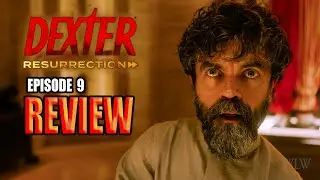 Dexter Resurrection | Episode 9 Review