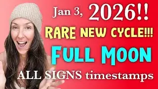 EXTREMELY RARE New Cycle BEGINS! 💫 Cancer Full Moon 🌝 Jan 3, 2026 ⭐️ ALL SIGNS timestamp forecast