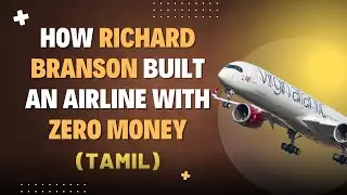 How Richard Branson Started Virgin Atlantic with Zero Money: The Incredible Story (Tamil)