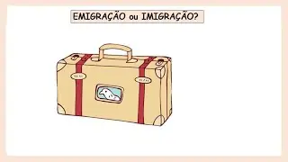 Diferença entre EMIGRAÇÃO e IMIGRAÇÃO 5º ANO. (REVISÃO).