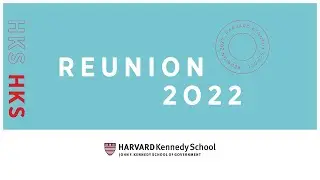 HKS Reunion 2022: Climate Change and Geopolitics