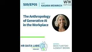 Kasara Weinrich - The Anthropology of Generative AI in the Workplace