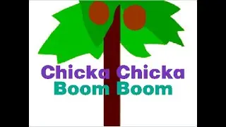 Chicka Chicka Boom Boom (ANIMATED)