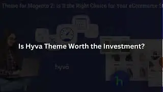Hyva Theme for Magento 2 Is It the Right Choice for Your eCommerce Store