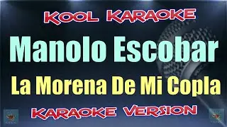 Manolo Escobar - La Morena De Mi Copla (Karaoke Version) VT