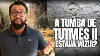 Arque&oacute;logos encontram a tumba de Tutm&eacute;s II no Egito!