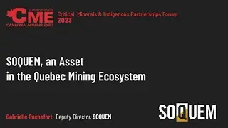 SOQUEM, an asset in the Quebec mining ecosystem