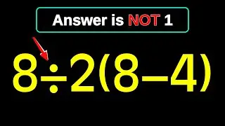 8&divide;2(8-4) =❓ 🧩This Math Problem Tricks Everyone!