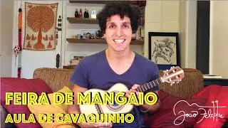 Feira de Mangaio, por João Felippe - AULA DE CAVAQUINHO