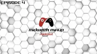 Midweek Mixup Podcast Ep.004 w/ Wandering Dutch, Patjeuh070, Shomberlon & Broyr