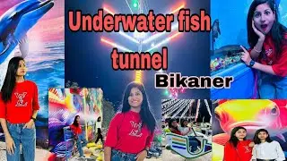 underwater fish tunnel bikaner . Sadul club ground Mela . qutepriyanshi . sujal tak .