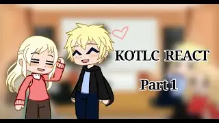 Kotlc React//Cringe//Very Rushed//GCRV//Part 2?//