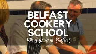 Belfast Cookery School - Cookery Classes Belfast - NI