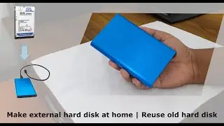 Make external hard disk at home | Reuse old hard disk
