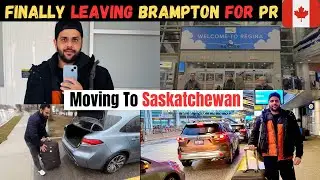 Moving to Regina, Saskatchewan for PR 🇨🇦 Leaving Brampton Is Hard 🥺
