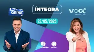 🔴 BALANÇO GERAL TARDE E VOCÊ COM MÔNICA CUNHA | 22/05/2025 | TV PARANAÍBA AFILIADA RECORD