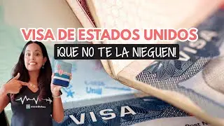 Visa de Estados Unidos: requisitos para que no la nieguen
