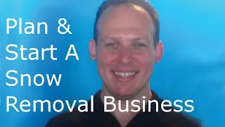 How to write a business plan and start a snow removal business