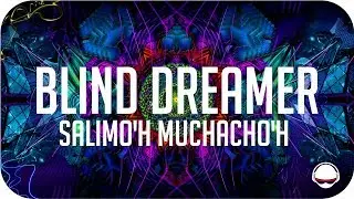 Blind Dreamer - Salimo'h Muchacho'h