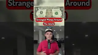 Strangest Money Around The World