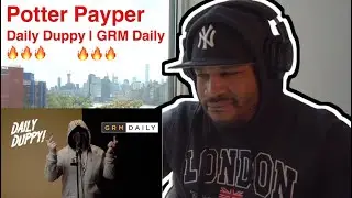 Potter Payper - Daily Duppy | GRM Daily | HARLEM NEW YORKER (INTERNATIONAL FERG) REACTION