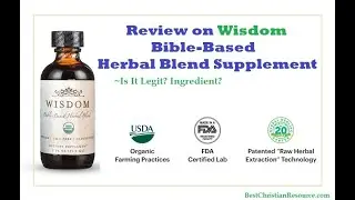 Wisdom Supplement - Wisdom Bible-Based Herbal Blend Supplement Review