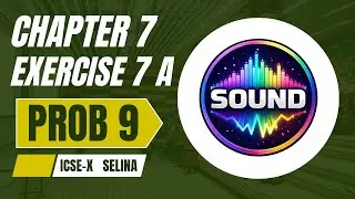 ICSE|CLASS 10| PHYSICS|7. SOUND|EXERCISE 7(A)|Problem 9|SELINA|SOLVED NUMERICALS|