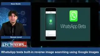 WhatsApp beta tests built in reverse image  | Tech News Pk