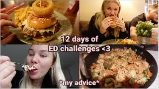 12 Days Of ED Challenges pt.2 ❤️ + my advice 3 years into recovery :)