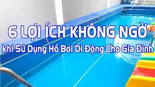 6 LỢI ÍCH KHÔNG NGỜ khi Sử Dụng Hồ Bơi Di Động Cho Gia Đình