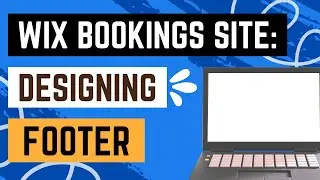 Appointment Website with Wix: Designing Your Footer
